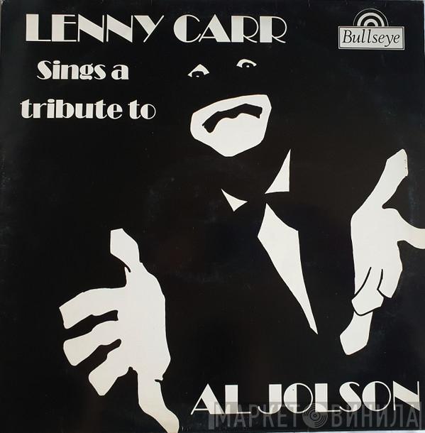 Lenny Carr - Lenny Carr Sings A Tribute To Al Jolson