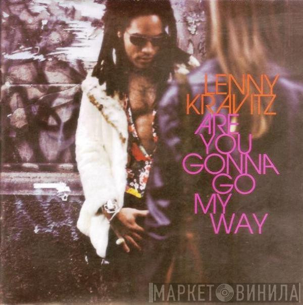  Lenny Kravitz  - Are You Gonna Go My Way