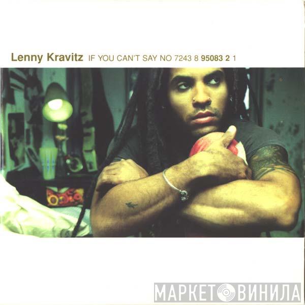 Lenny Kravitz  - If You Can't Say No