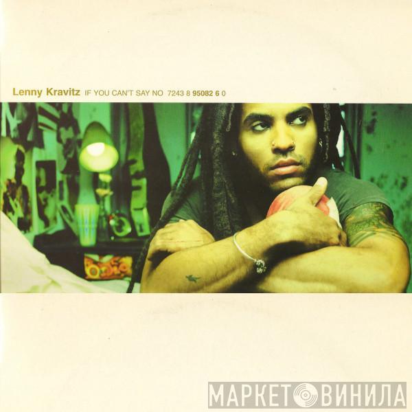  Lenny Kravitz  - If You Can't Say No