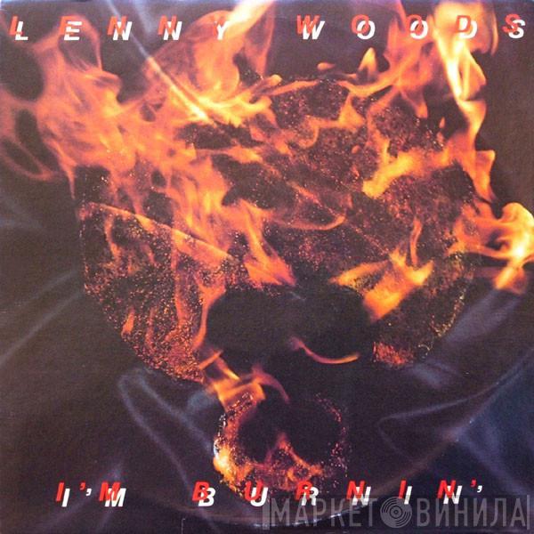 Lenny Woods - I'm Burnin'