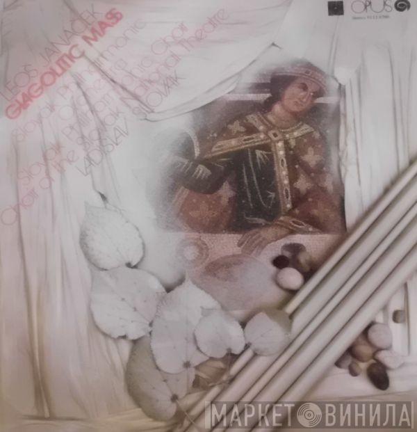 - Leoš Janáček And Slovak Philharmonic Chorus and Slovak Philharmonic Orchestra , Conductor: Slovak Opera Chorus  Ladislav Slovák  - Glagolitic Mass