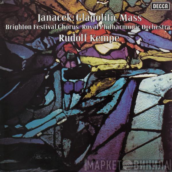 , Leoš Janáček , Brighton Festival Chorus , The Royal Philharmonic Orchestra  Rudolf Kempe  - Glagolitic Mass