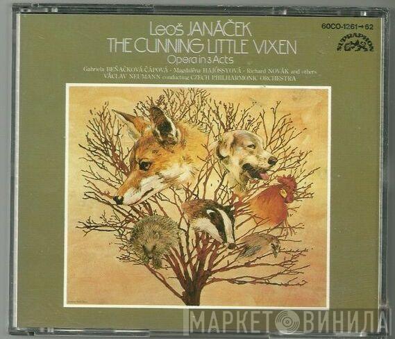 Leoš Janáček, Gabriela Beňačková, Magdaléna Hajóssyová, Richard Novák, Václav Neumann, The Czech Philharmonic Orchestra - The Cunning Little Vixen (Opera In 3 Acts)