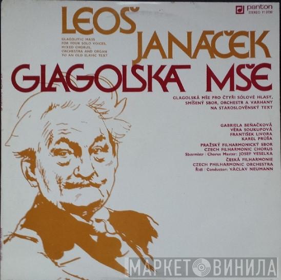 , Leoš Janáček , Prague Philharmonic Chorus Řídí The Czech Philharmonic Orchestra  Václav Neumann  - Glagolská Mše