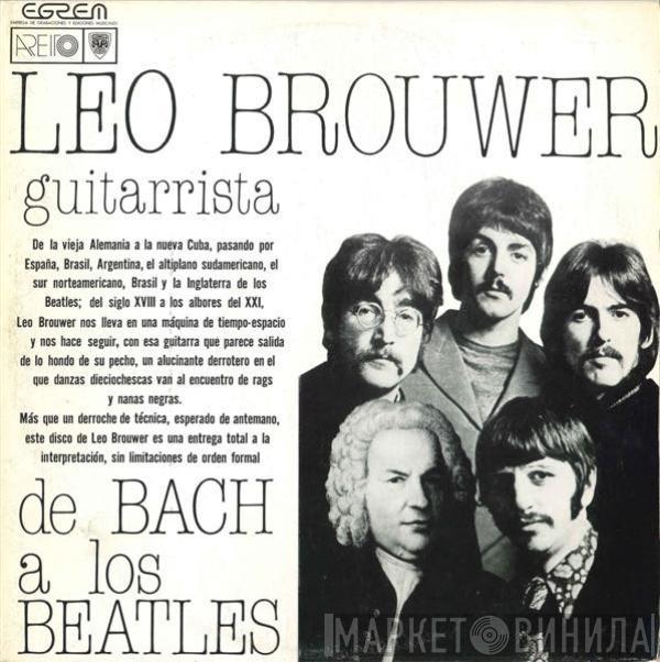 Leo Brouwer - De Bach A Los Beatles