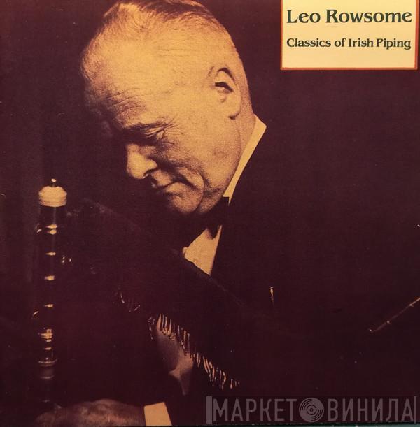 Leo Rowsome - Classics Of Irish Piping