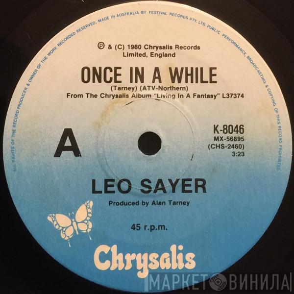  Leo Sayer  - Once In A While / Living In A Fantasy
