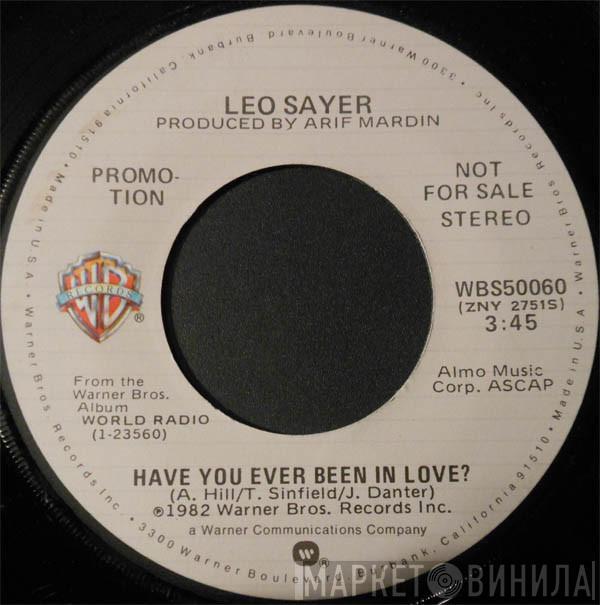  Leo Sayer  - Have You Ever Been In Love?
