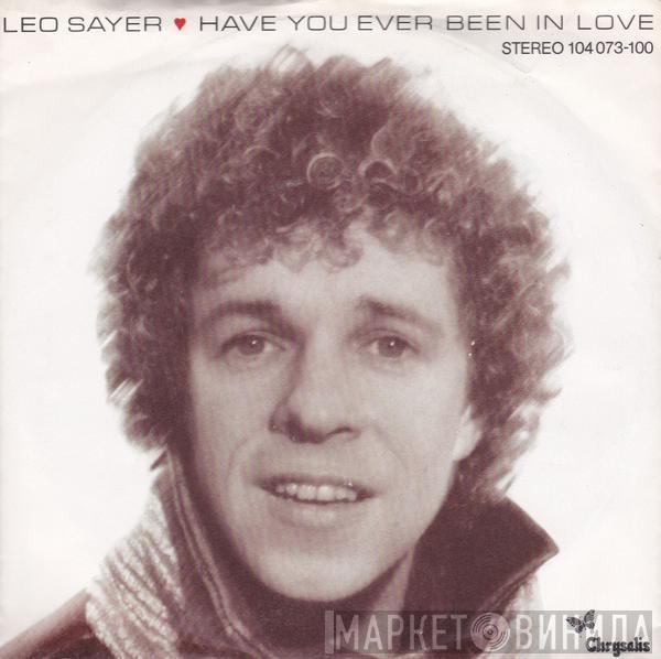 Leo Sayer - Have You Ever Been In Love