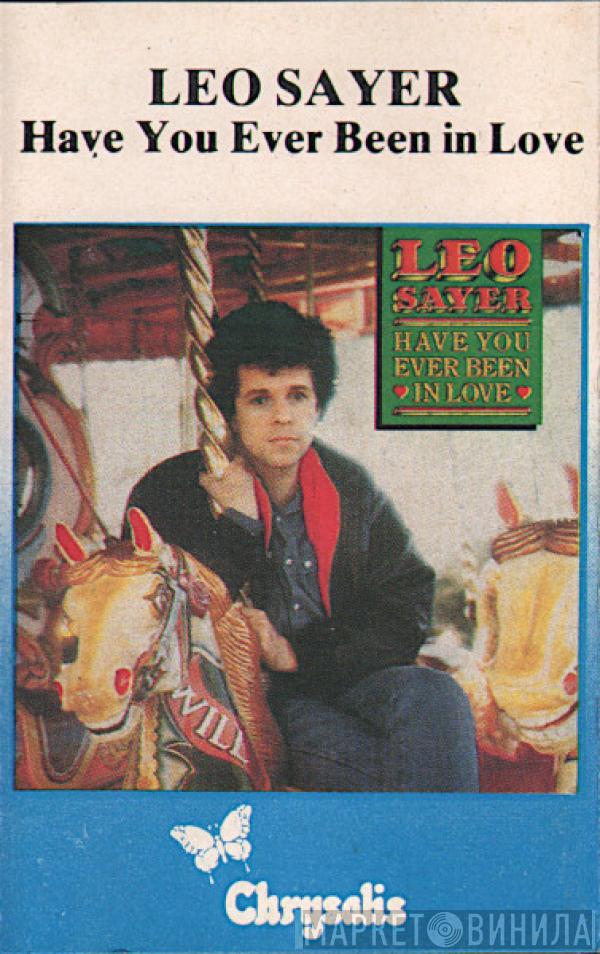  Leo Sayer  - Have You Ever Been In Love