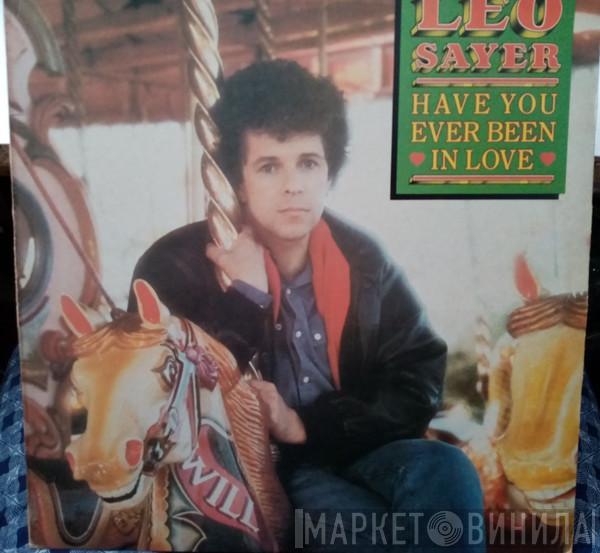  Leo Sayer  - Have You Ever Been In Love