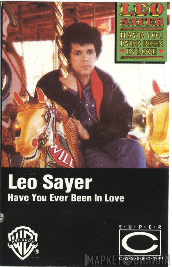  Leo Sayer  - Have You Ever Been In Love