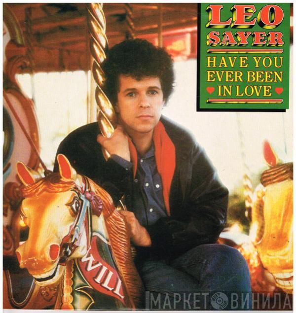  Leo Sayer  - Have You Ever Been In Love