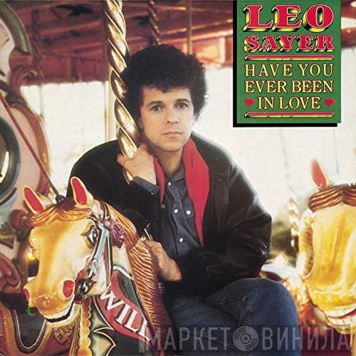  Leo Sayer  - Have You Ever Been In Love