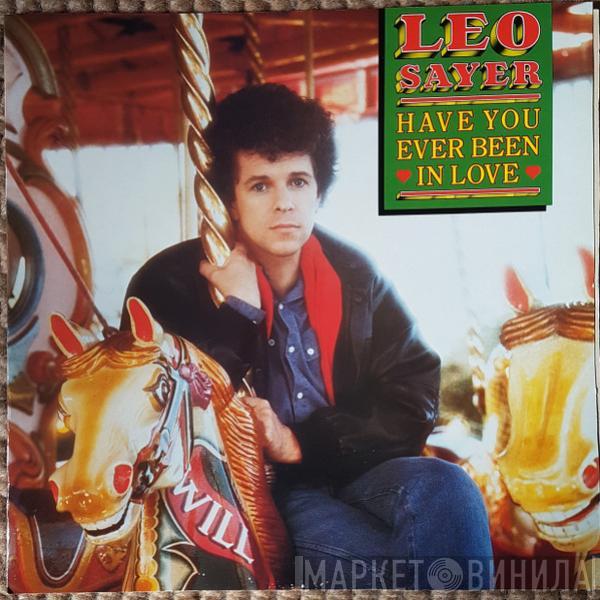  Leo Sayer  - Have You Ever Been In Love
