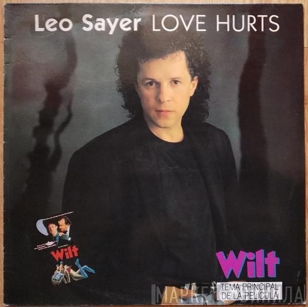 , Leo Sayer  L.F.O.   - Love Hurts - Wilt (Tema Principal De La Película)