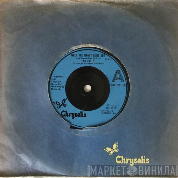 Leo Sayer - When The Money Runs Out / Takin' The Easy Way Out
