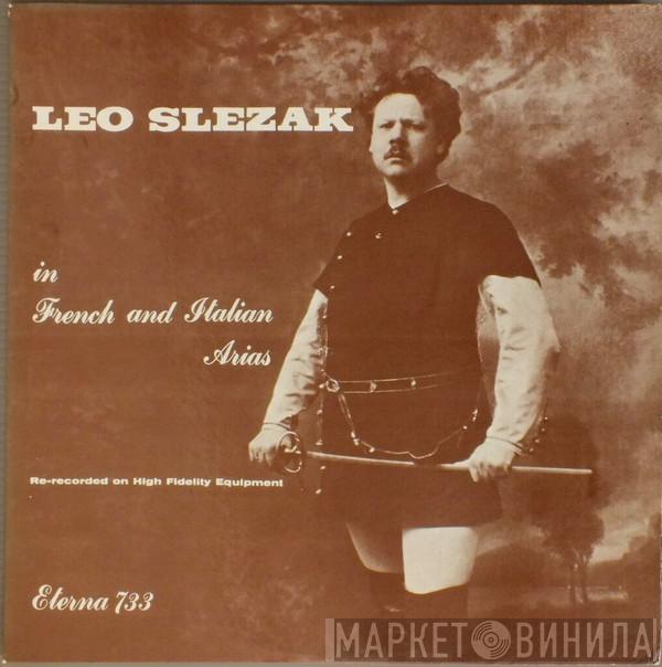 Leo Slezak - Leo Slezak In French And Italian Arias