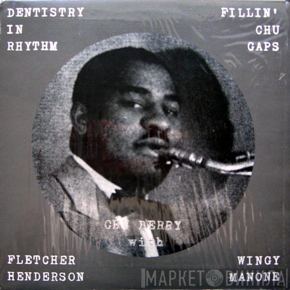 Leon "Chu" Berry, Fletcher Henderson, Wingy Manone - Dentistry In Rhythm Fillin' Chu Gaps
