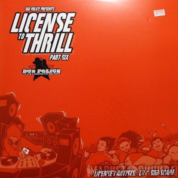 Leon Day, Sub Scape - License To Thrill (Part Six)