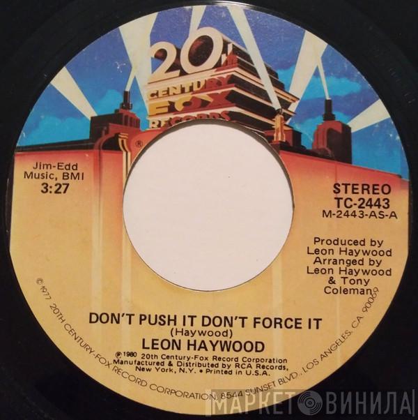 Leon Haywood - Don't Push It Don't Force It