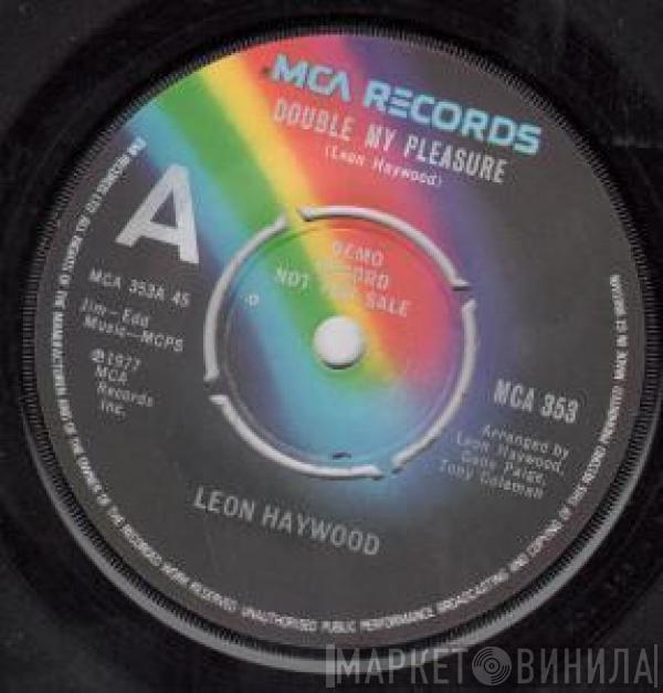 Leon Haywood - Double My Pleasure / It's Gonna Be Alright