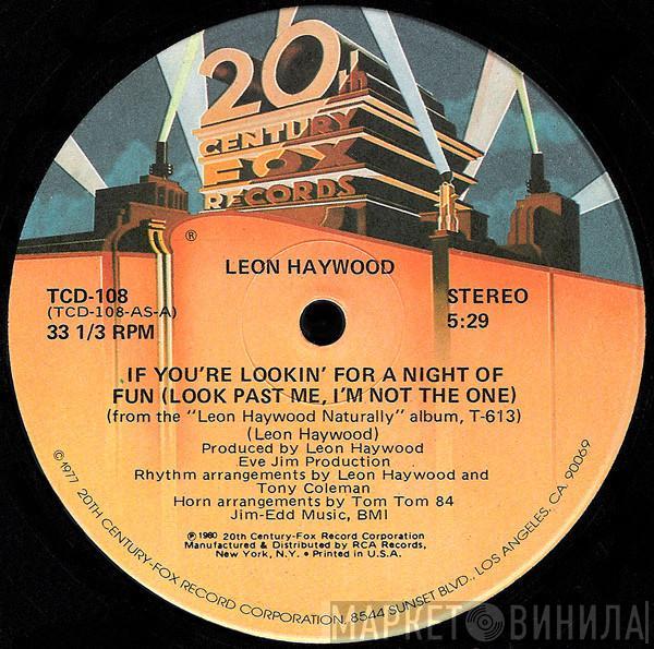 Leon Haywood - If You're Lookin' For A Night Of Fun (Look Past Me, I'm Not The One)