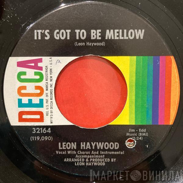 Leon Haywood - It's Got To Be Mellow / Cornbread And Buttermilk