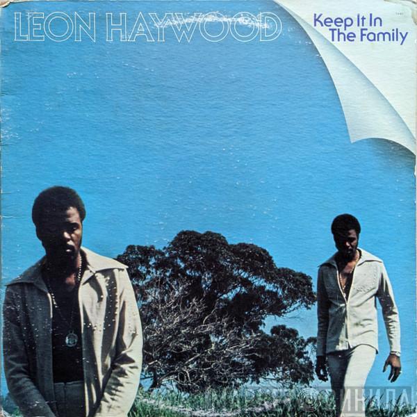  Leon Haywood  - Keep It In The Family