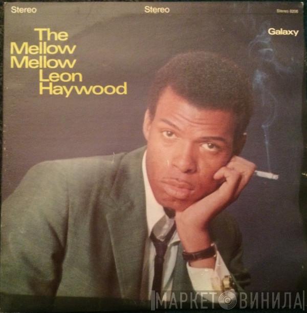  Leon Haywood  - The Mellow, Mellow Leon Haywood