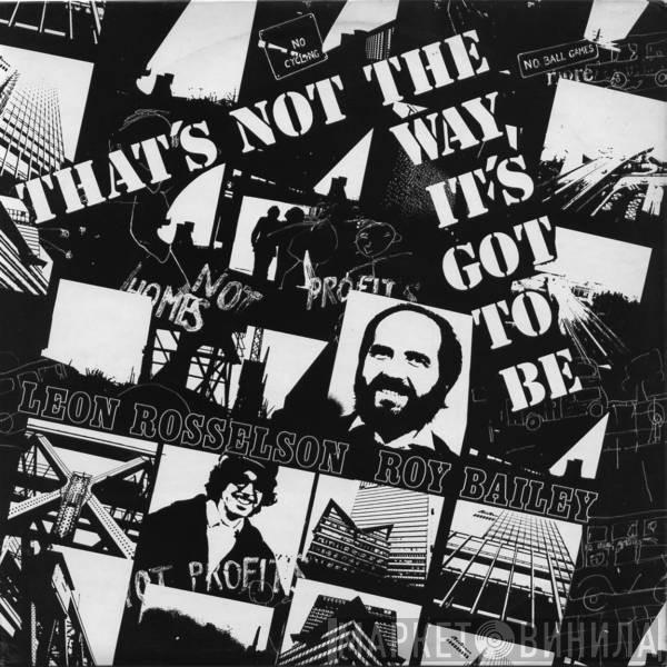 Leon Rosselson, Roy Bailey - That's Not The Way It's Got To Be