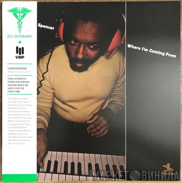  Leon Spencer, Jr.  - Where I'm Coming From