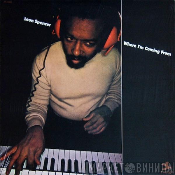  Leon Spencer, Jr.  - Where I'm Coming From