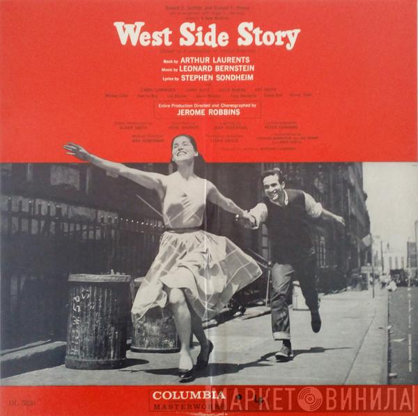 , Leonard Bernstein , Jerome Robbins , Carol Lawrence , Larry Kert , Chita Rivera  Arthur Gordon Smith  - West Side Story