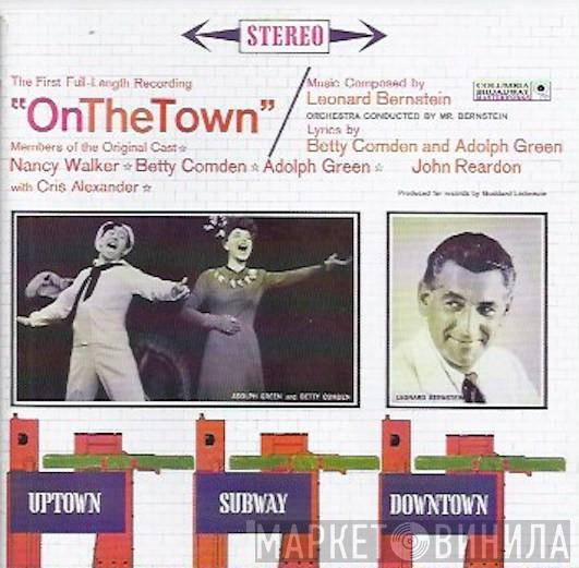 Leonard Bernstein, Nancy Walker, Betty Comden And Adolph Green, John Reardon  - On The Town