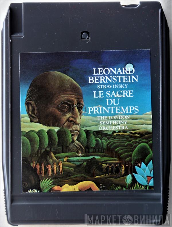 , Leonard Bernstein - The London Symphony Orchestra  Igor Stravinsky  - Le Sacre Du Printemps