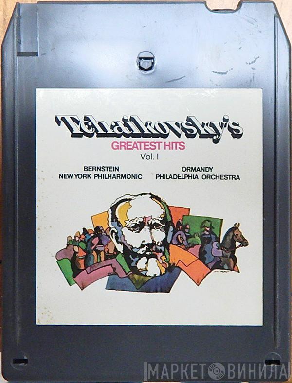 - Leonard Bernstein , The New York Philharmonic Orchestra - Eugene Ormandy  The Philadelphia Orchestra  - Tchaikovsky's Greatest Hits Vol. 1