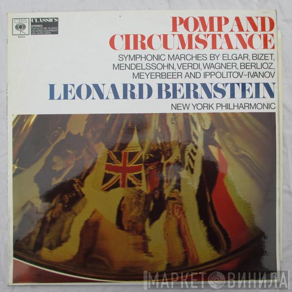 , Leonard Bernstein  The New York Philharmonic Orchestra  - Pomp And Circumstance - Symphonic Marches By Elgar, Bizet, Mendelssohn, Verdi, Wagner, Berlioz, Meyerbeer And Ippolitov-Ivanov