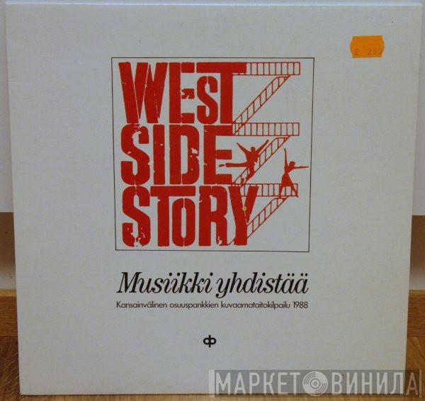  Leonard Bernstein  - West Side Story - Musiikki Yhdistää (Kansainvälinen Osuuspankkien Kuvaamataitokilpailu 1988)