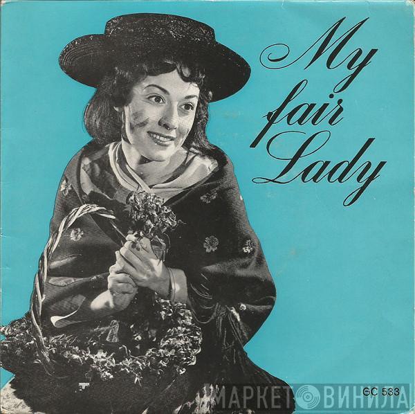 , Leoni Page , Michael Bond  , Gerry Grant , Barry Kendall Unter Der Leitung von Embassy Singers & Players  Gordon Franks  - My Fair Lady