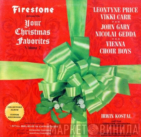 , Leontyne Price , Vikki Carr , John Gary , Nicolai Gedda , Die Wiener Sängerknaben Conducted By The Firestone Orchestra And Chorus  Irwin Kostal  - Firestone Presents Your Christmas Favorites Volume 7