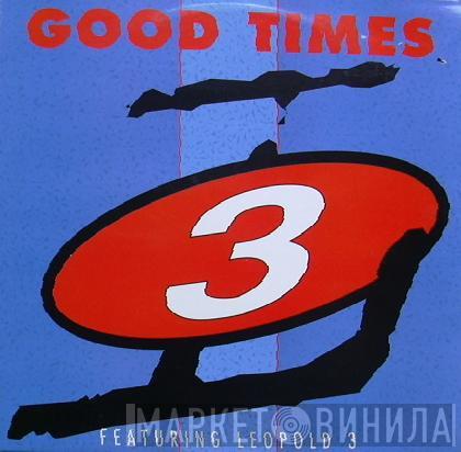 Leopold 3 - Good Times