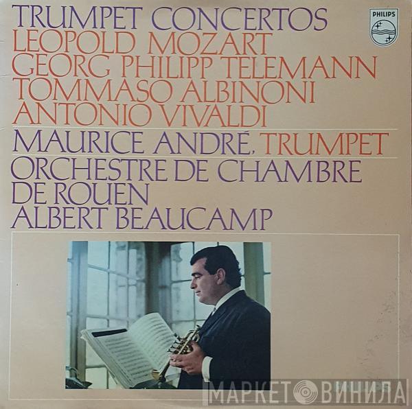 , Leopold Mozart , Georg Philipp Telemann , Tomaso Albinoni | Antonio Vivaldi | Maurice André , Orchestre De Chambre De Rouen  Albert Beaucamp  - Trumpet Concertos