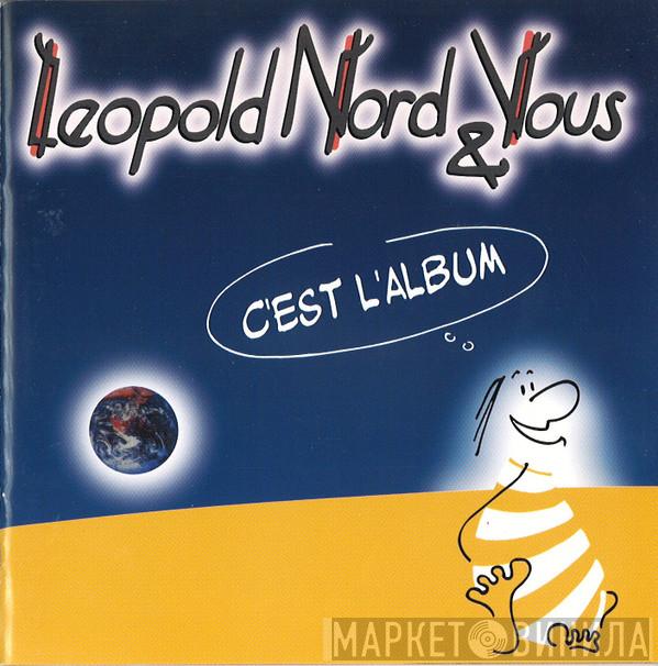 Leopold Nord & Vous - C'Est L'Album