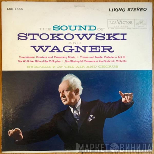 , Leopold Stokowski , Richard Wagner  Symphony Of The Air  - The Sound Of Stokowski And Wagner