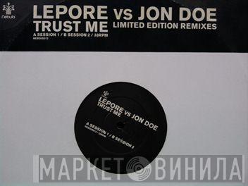 Lepore, Jon Doe - Trust Me