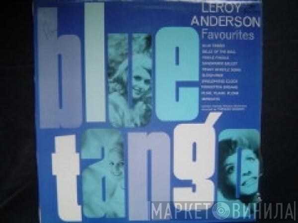 Leroy Anderson - Blue Tango And Other Favourites
