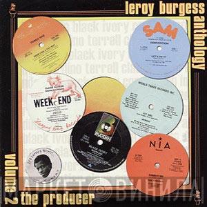  Leroy Burgess  - Leroy Burgess Anthology (Volume 2: The Producer)