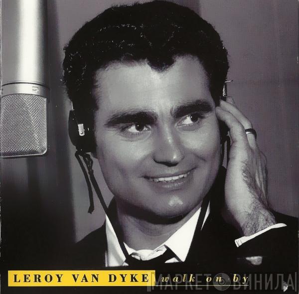 Leroy Van Dyke - Walk On By